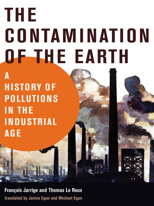 Nimiön The Contamination of the Earth lisätiedot, tekijä Francois Jarrige - Saatavilla